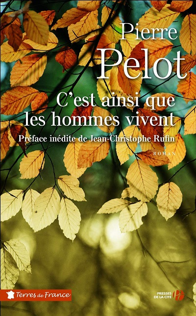 C’est ainsi que les hommes vivent de pierre pelot